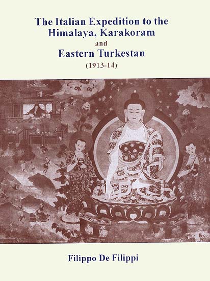 The Italian Expedition to the Himalaya, Karakoram and Eastern Turkestan (1913-14)