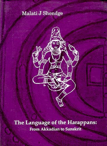 The Language of the Harappans: From Akkadian to Sanskrit