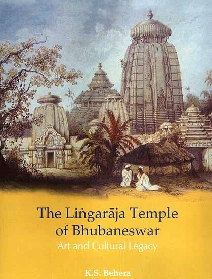 The Lingaraja Temple of Bhubaneswar Art and Cultural Legacy