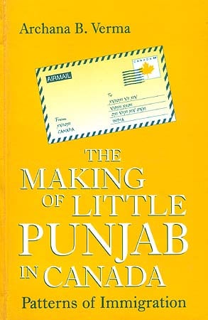 The Making of Little Punjab in Canada: Patterns of Immigration