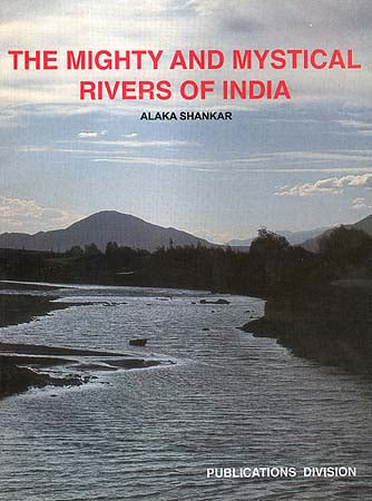 The Mighty and Mystical Rivers of India