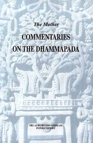 The Mother Commentaries On The Dhammapada