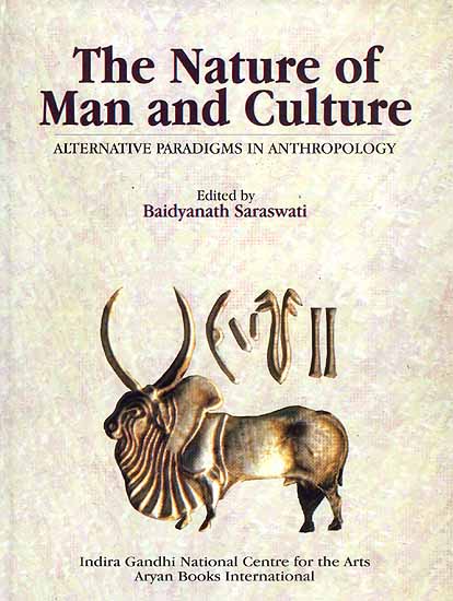 The Nature of Man and Culture (Alternative Paradigms In Anthropology)