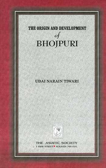 The Origin and Development of Bhojpuri
