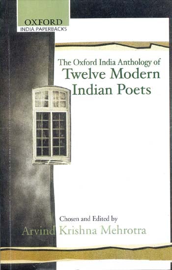 The Oxford India Anthology of Twelve Modern Indian Poets