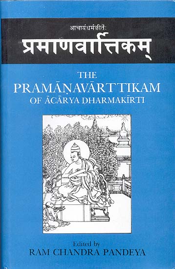 THE PRAMANAVARTTIKAM OF ACARYA DHARMAKIRTI