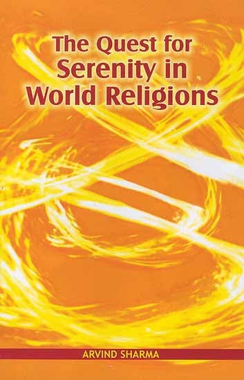 The Quest for Serenity in World Religions