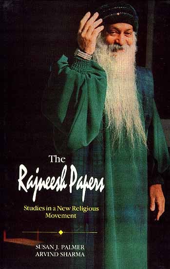 The Rajneesh Papers: Studies in a New Religious Movement