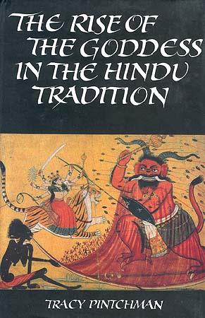 The Rise of the Goddess in the Hindu Tradition