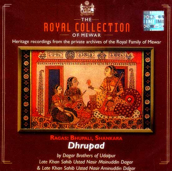 The Royal Collection of Mewar (Heritage Recordings from the Private Archives of the Royal Family of Mewar) Ragas: Bhupali, Shankara Dhrupad (Audio CD)