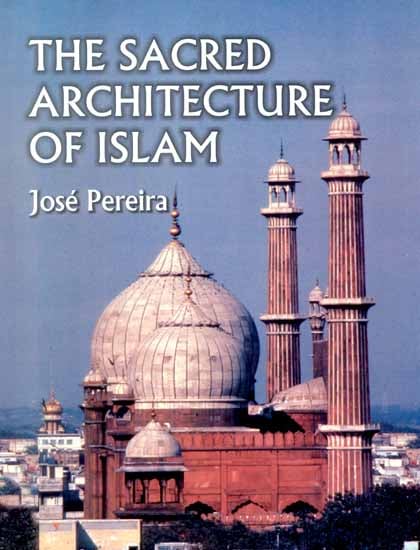 The Sacred Architecture of Islam