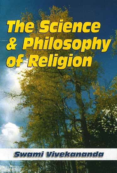 The Science and Philosophy of Religion