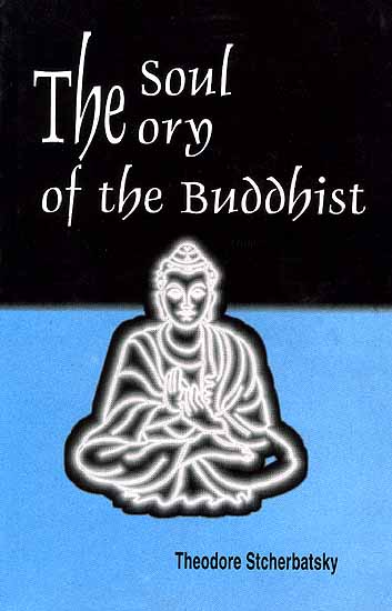 The Soul Theory of the Buddhist (With Sanskrit Text)