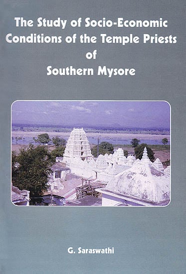 The Study of Socio-Economic Conditions of the Temple Priests of Southern Mysore