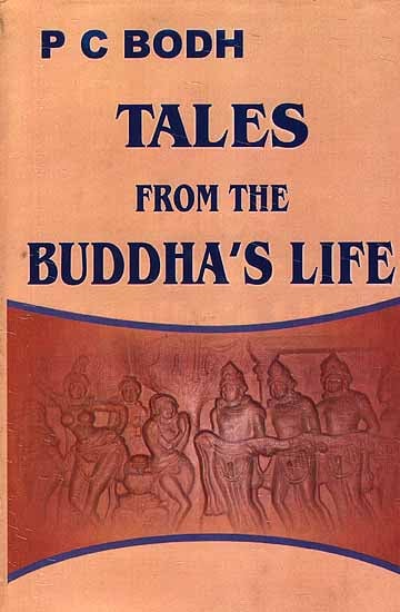 The Tales From The Buddha's Life (In Verse)