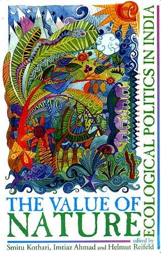 The Value of Nature: Ecological Politics in India