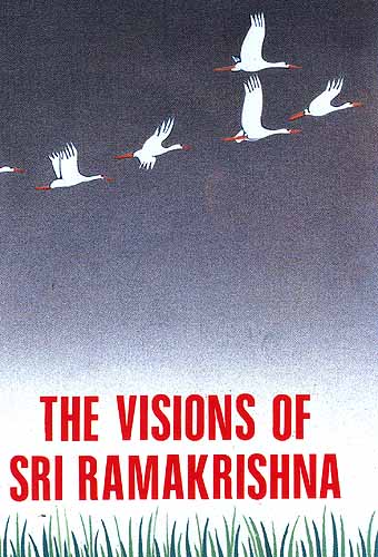The Visions Of Sri Ramakrishna
