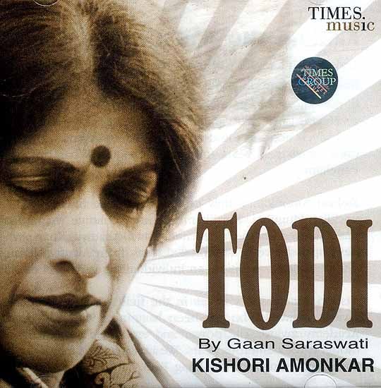 Todi by Gaan Saraswati Kishori Amonkar (Audio CD)