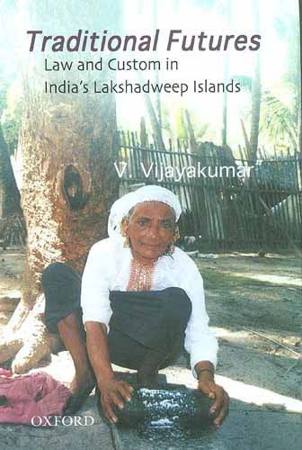 Traditional Fortunes: Law and Custom in India's Lakshadweep Islands