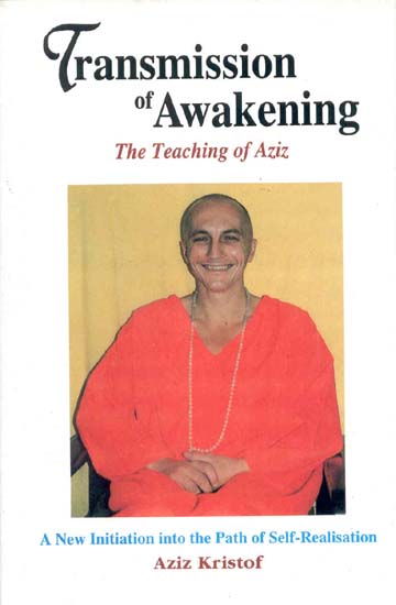 Transmission of Awakening (The Teaching of Aziz)