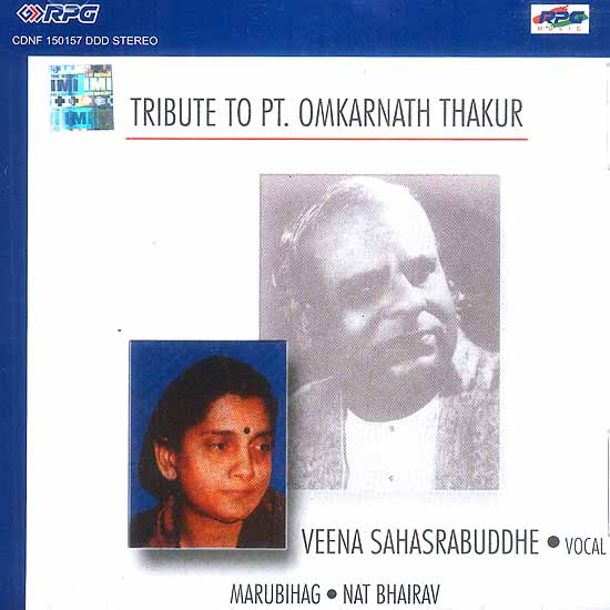 Tribute to Pt. Omkarnath Thakur Veena Sahasrabuddhe Vocal (Audio CD)