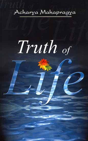 Truth of Life (The Art and Science of Living)