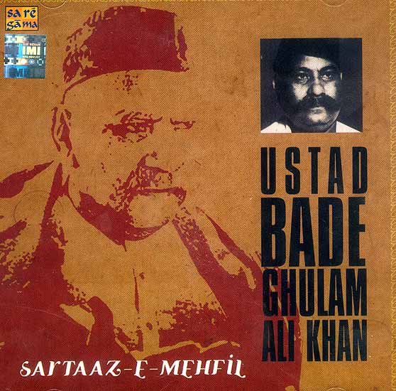 Ustad Bade Ghulam Ali Khan: Sartaaz-E-Mehfil (Audio CD)