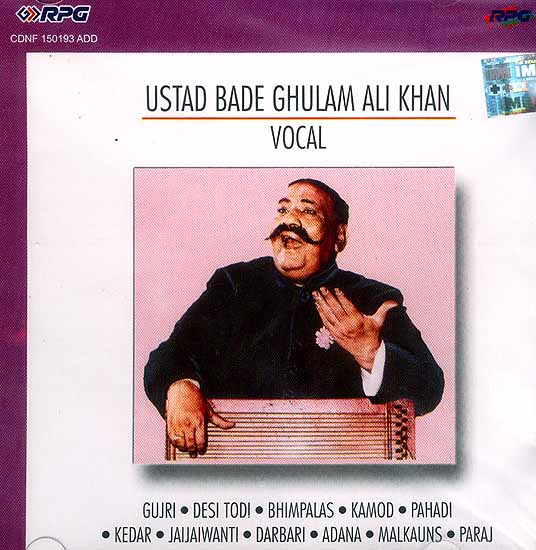 Ustad Bade Ghulam Ali Khan Vocal (Gujri, Desi Todi, Bhimpalas, Kamod, Pahadi, Kedar, Jaijaiwanti, Darbari, Adana, Malkauns, Paraj) (Audio CD)