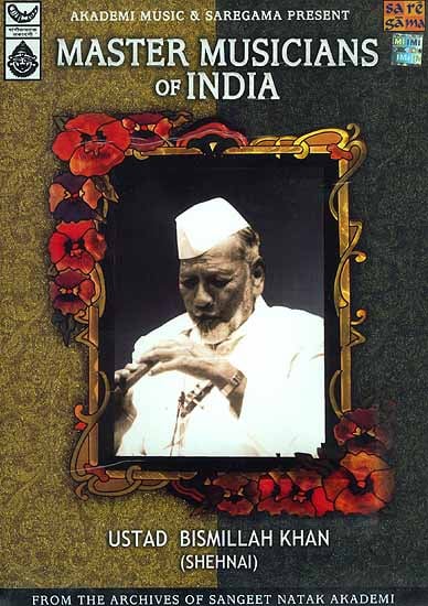 Ustad Bismillah Khan (Shehnai): Master Musicians of India, From the Archives of Sangeet Natak Akademi (Compact Disc)