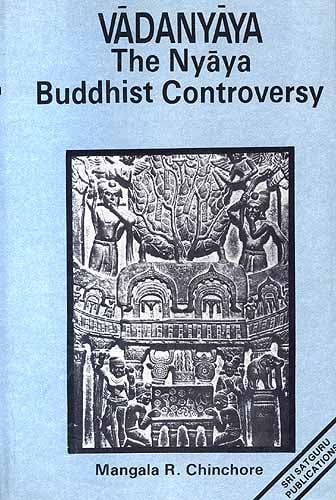 VADANYAYA: The Nyaya Buddhist Controversy