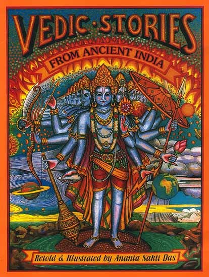 Vedic Stories From Ancient India (Written for young readers)