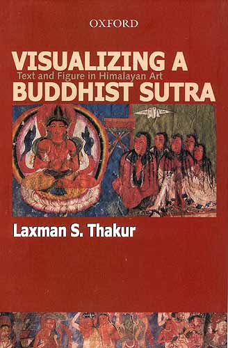 VISUALIZING A BUDDHIST SUTRA: Text and Figure in Himalayan Art