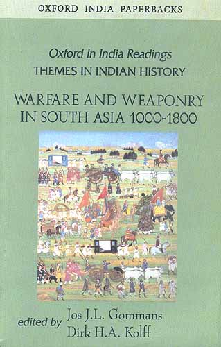 Warfare and Weaponry in South Asia 1000-1800