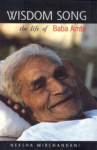 Wisdom Song: The Life Of Baba Amte