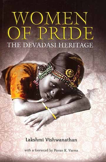Women of Pride: The Devadasi Heritage