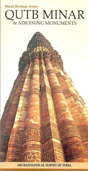 World Heritage Series Qutb Minar and Adjoining Monuments