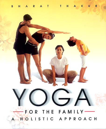 Yoga (For the Family) - A Holistic Approach