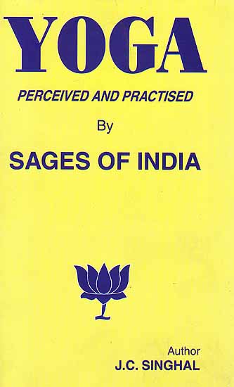 Yoga: Perceived and Practised by Sages of India