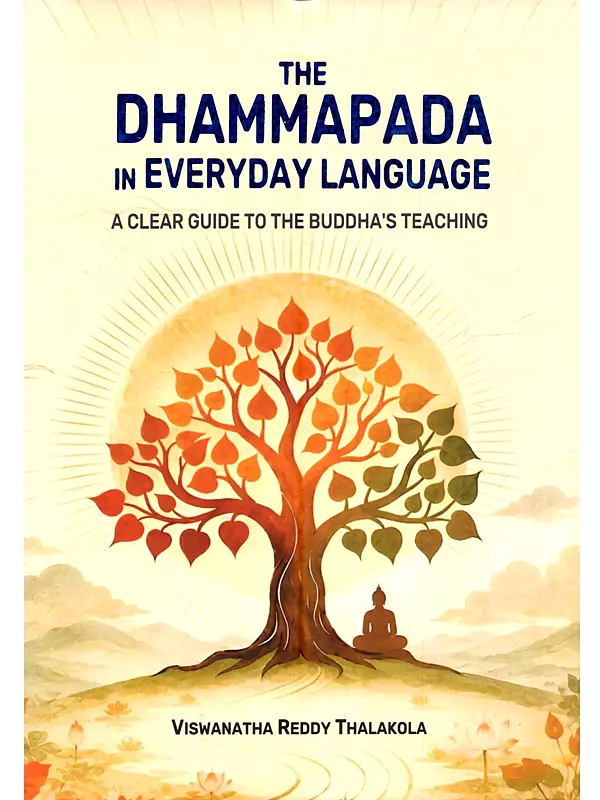 The Dhammapada in Everyday Language: A Clear Guide to the Buddha's Teaching