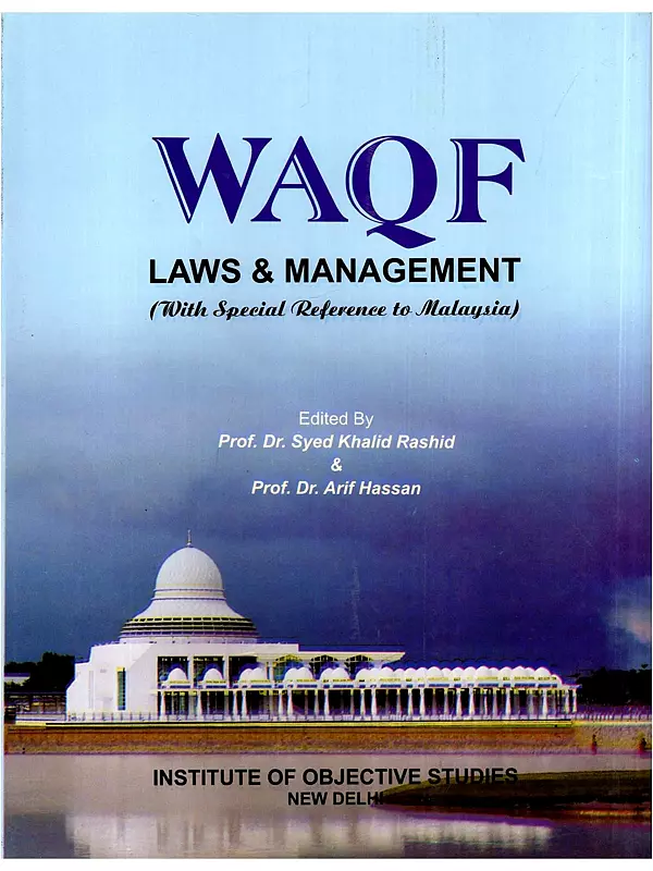 Waqf Laws & Management (With Special Reference to Malaysia)