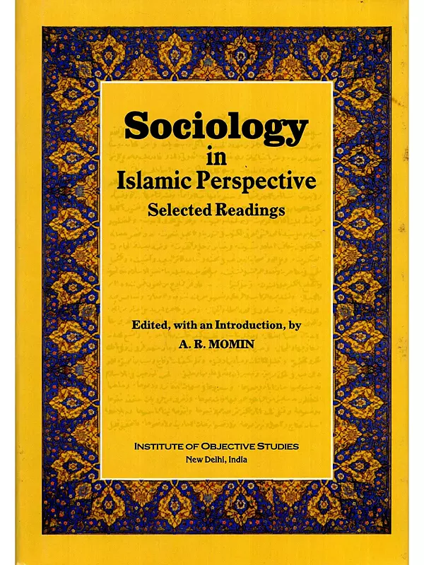 Sociology in Islamic Perspective Selected Readings