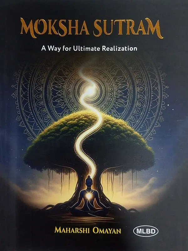 Moksha Sutram: A Way for Ultimate Realization