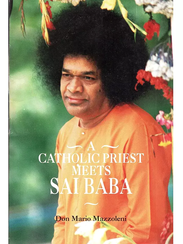 A Catholic Priest Meets Sai Baba