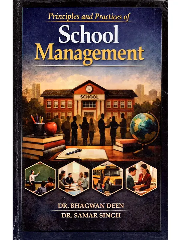 Principles and Practices of School Management