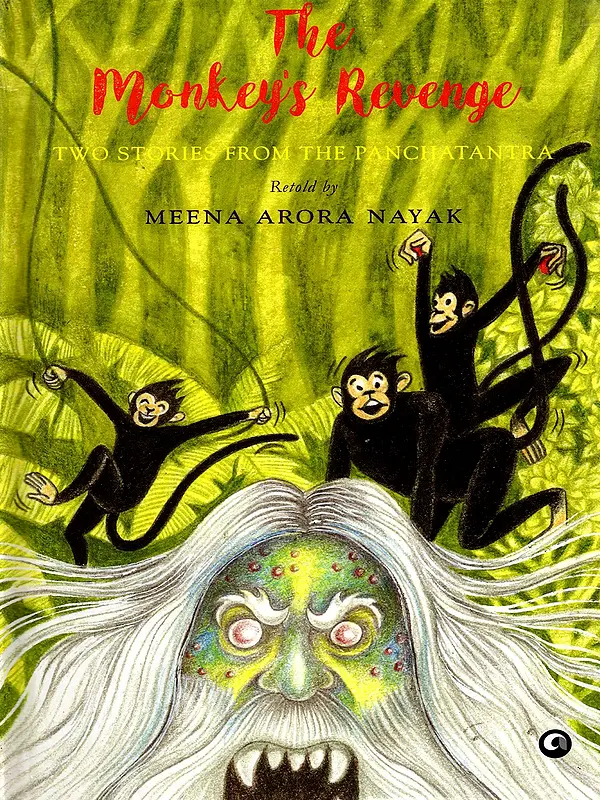 The Monkey's Revenge- Two Stories from the Panchatantra