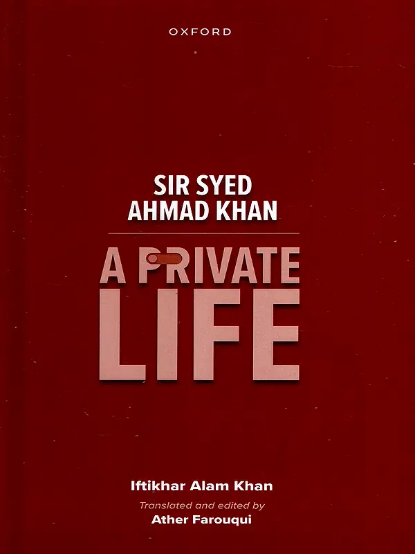 Sir Syed Ahmad Khan- A Private Life