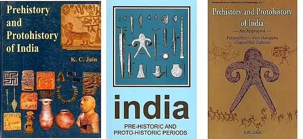 Prehistory and Protohistory of India (Set of 3 Books)
