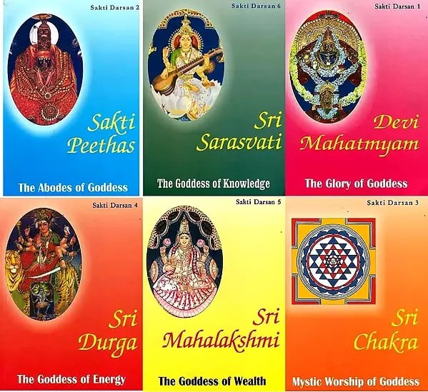 Sakti Darsan- Set of 6 Books (Devi Mahatmayam, Sakti Peethas, Sri Chakra, Sri Durga, Sri Mahalakshmi, Sri Saraswati)