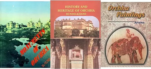 Art and History of Orchha (Set of 3 Books)