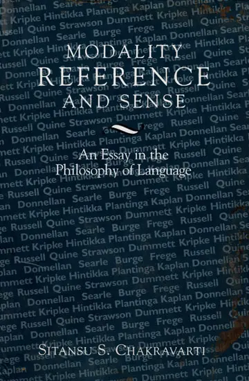 Modality, Reference and Sense An Essay in the Philosophy of Language